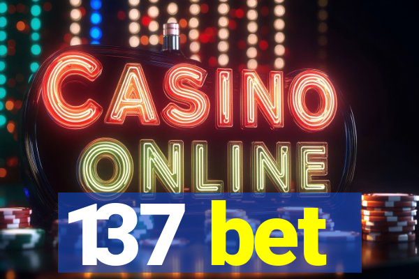 137 bet